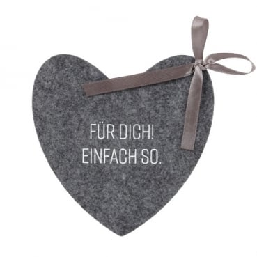 Filz Geschenkanhänger Herz -Für Dich! Einfach so.- in Grau/Weiß, 13 cm