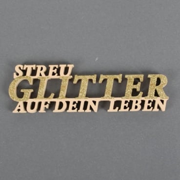 Holz Schriftzug Streu Glitter auf dein Leben, 19 cm, für Geldgeschenke